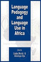 Language Pedagogy and Language Use in Africa 1906704619 Book Cover