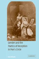 Gender and the Poetics of Reception in Poe's Circle (Cambridge Studies in American Literature and Culture) 0521174392 Book Cover