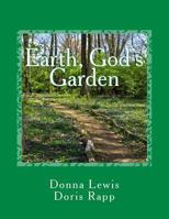Earth, God's Garden 0884930270 Book Cover