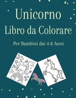 Unicorno Libro da Colorare per Bambini dai 4-8 Anni: Copertina flessibile : 105 pagine - opaca B08R98YS1M Book Cover