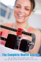 The Complete Health System 1500689971 Book Cover