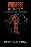 Whispers of Reality: Numb to the Bullsh*t 1984528017 Book Cover