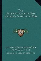 The Nation's Book in the Nation's Schools 1437290809 Book Cover
