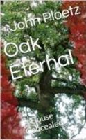 Oak Eternal: A House Concealed 0990824403 Book Cover