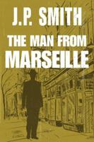 The Man from Marseille 0312510160 Book Cover