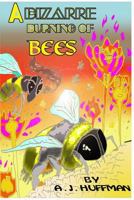 A Bizarre Burning of Bees 0692579842 Book Cover