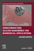 Semiconducting Silicon Nanowires for Biomedical Applications 0128213515 Book Cover