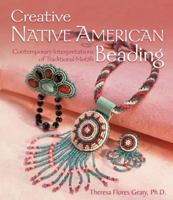 Creative Native American Beading: Contemporary Interpretations of Traditional Motifs 1600595324 Book Cover