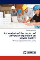 An analysis of the impact of university expansion on service quality 3659189871 Book Cover