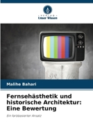 Fernsehästhetik und historische Architektur: Eine Bewertung (German Edition) 6203495174 Book Cover