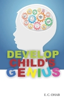 Develop Child's Genius B0BHBZCK78 Book Cover