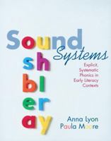 Sound Systems: Explicit, Systematic Phonics in Early Literacy Contexts 1571103465 Book Cover