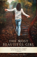 The Most Beautiful Girl: A True Story of a Dad, A Daughter and the Healing Power of Music B0FYTFX2YZ Book Cover