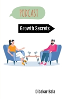 Podcast Growth Secrets B0BXD7LJDD Book Cover