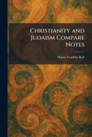Christianity and Judaism Compare Notes 1025553233 Book Cover