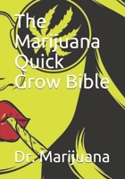 The Marijuana Quick Grow Bible 1643543288 Book Cover