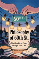 Philosophy of 60th St B0FJQMTZMH Book Cover