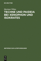 Techne Und Paideia Bei Xenophon Und Isokrates 3598776179 Book Cover