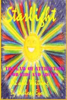 Starlight: The Law of Attraction for Kids and Adults 0995859876 Book Cover