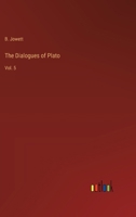 The Dialogues of Plato: Vol. 5 3385233623 Book Cover