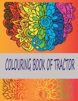 COLORING BOOK OF TRACTOR: CHLID BOOK OF 50 PAGES B08VCMWT8S Book Cover
