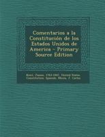 Comentarios a la Constituci�n de los Estados Unidos de America 1017485429 Book Cover