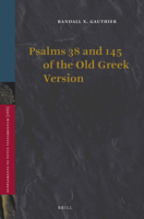 Psalms 38 and 145 of the Old Greek Version 9004283374 Book Cover