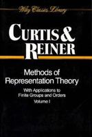 Methods of Representation Theory: With Applications to Finite Groups and Orders (Pure and Applied Mathematics (Wiley)) 0471523674 Book Cover