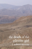 The Death of the Gileadite Girl: Contemporary Readings of Biblical Texts B0CQS7HFXG Book Cover