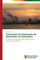 Simulação de dispersão de poluentes na atmosfera 3639682173 Book Cover