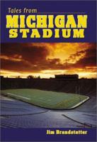 Tales from Michigan Stadium 1582613532 Book Cover