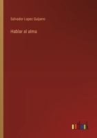 Hablar al alma 3368051202 Book Cover