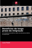 Benefícios de longo prazo da imigração 6203043443 Book Cover