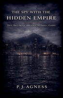 The Spy With the Hidden Empire (Covert Legends) B0GS3TNB2X Book Cover