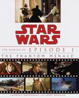 Star Wars: Episode I - The Making of the Phantom Menace 0345431197 Book Cover