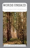 Words Unsaid: A Journey of Grief, Faith and Self-Discovery B0DRRTQP6F Book Cover