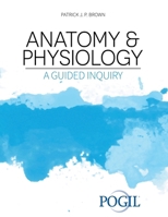 Anatomy Physiology: A Guided Inquiry 1792490763 Book Cover