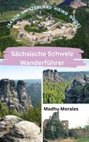 Sächsische Schweiz Wanderführer (Saxon Switzerland Hiking Guide) B0CQRZGRCN Book Cover