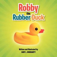 Robby The Rubber Duck 1475008880 Book Cover