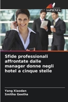 Sfide professionali affrontate dalle manager donne negli hotel a cinque stelle (Italian Edition) 6200062870 Book Cover