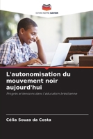 L'autonomisation du mouvement noir aujourd'hui (French Edition) 6207030478 Book Cover