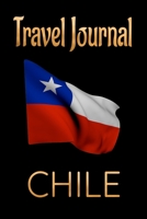 Travel Journal Chile: Blank Lined Travel Journal. Pretty Lined Notebook & Diary For Writing And Note Taking For Travelers.(120 Blank Lined Pages - 6x9 Inches) 1671542142 Book Cover