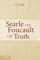 Searle and Foucault on Truth 0521671337 Book Cover