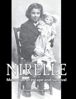 Nirelle: Memories of Escape and Survival 1950647714 Book Cover