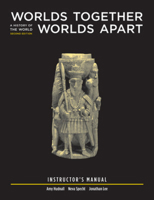 Worlds Together Worlds Apart: A History Of The World From The Beginnings Of Humankind To The Present - Instructor's manual 0393931838 Book Cover