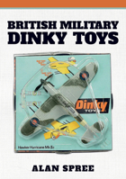 British Military Dinky Toys 1445692171 Book Cover