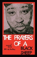 The Prayers Of A Black Sheep: A Poetry Collection 1088049893 Book Cover