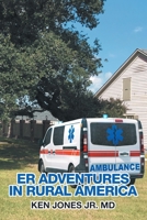 Er Adventures in Rural America 1984583271 Book Cover