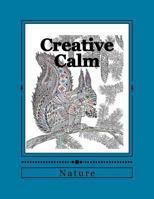 Creative Calm: Nature 1530077338 Book Cover