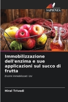 Immobilizzazione dell'enzima e sue applicazioni sul succo di frutta (Italian Edition) 6209936865 Book Cover